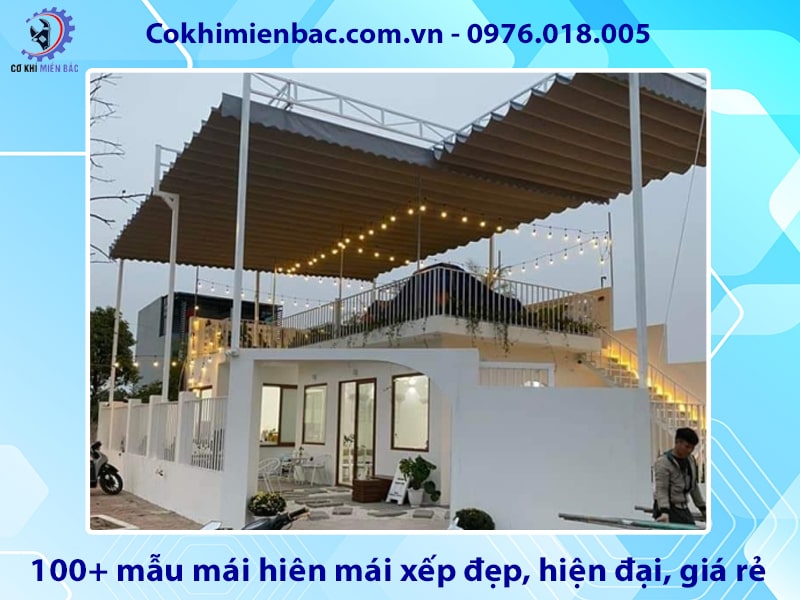 100+ mẫu mái hiên mái xếp đẹp, hiện đại, giá rẻ năm 2025