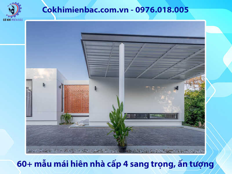 60+ mẫu mái hiên nhà cấp 4 sang trọng, ấn tượng năm 2025