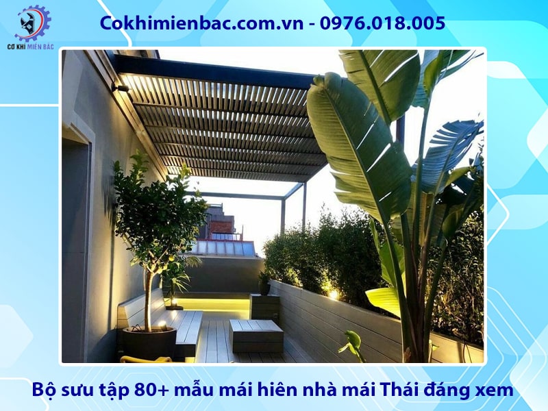 Bộ sưu tập 80+ mẫu mái hiên nhà mái Thái đáng xem 2025