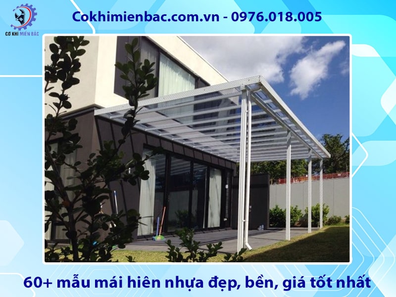 60+ mẫu mái hiên nhựa đẹp, bền, giá tốt nhất 2025
