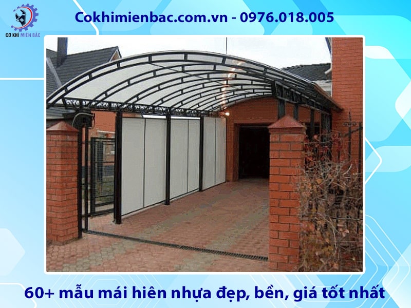 60+ mẫu mái hiên nhựa đẹp, bền, giá tốt nhất 2025