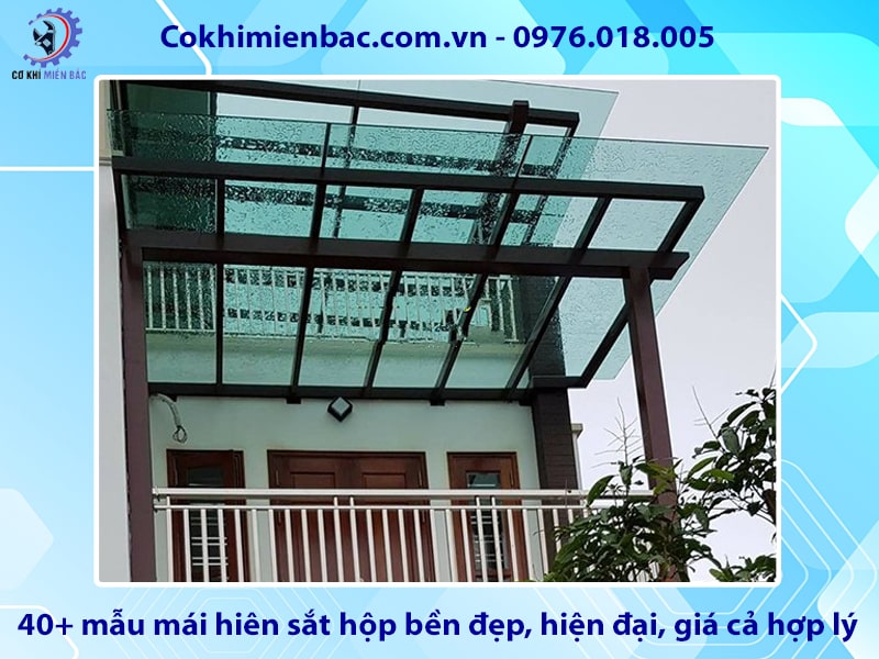 40+ mẫu mái hiên sắt hộp bền đẹp, hiện đại, giá cả hợp lý