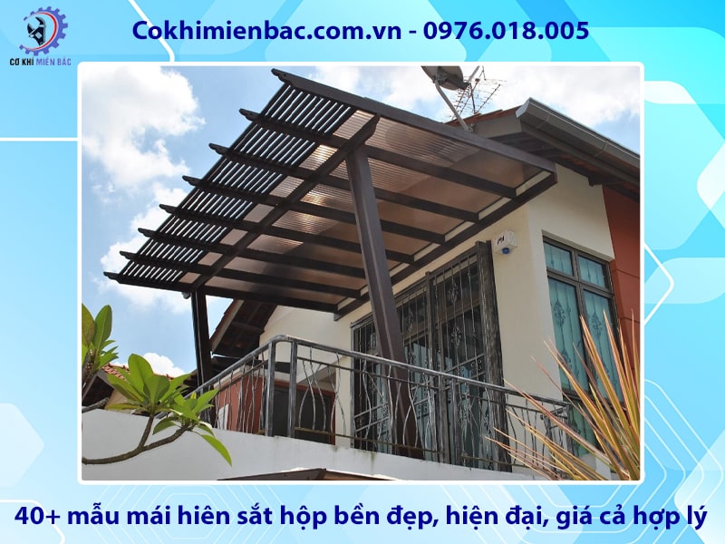 40+ mẫu mái hiên sắt hộp bền đẹp, hiện đại, giá cả hợp lý