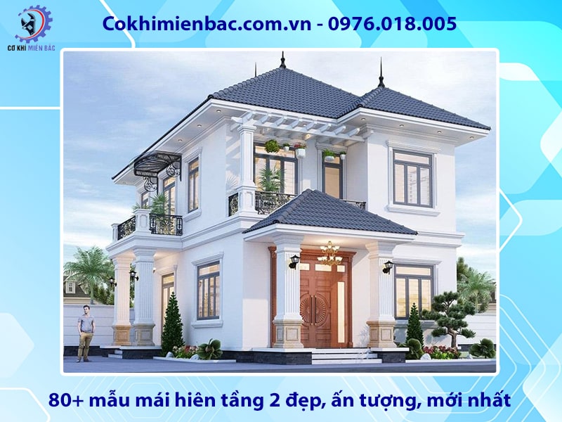 80+ mẫu mái hiên tầng 2 đẹp, ấn tượng, mới nhất 2025