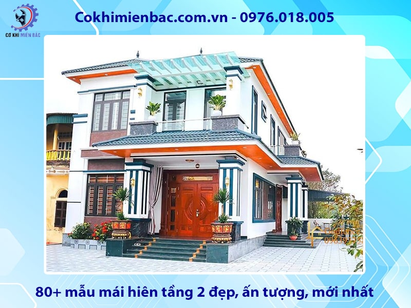 80+ mẫu mái hiên tầng 2 đẹp, ấn tượng, mới nhất 2025
