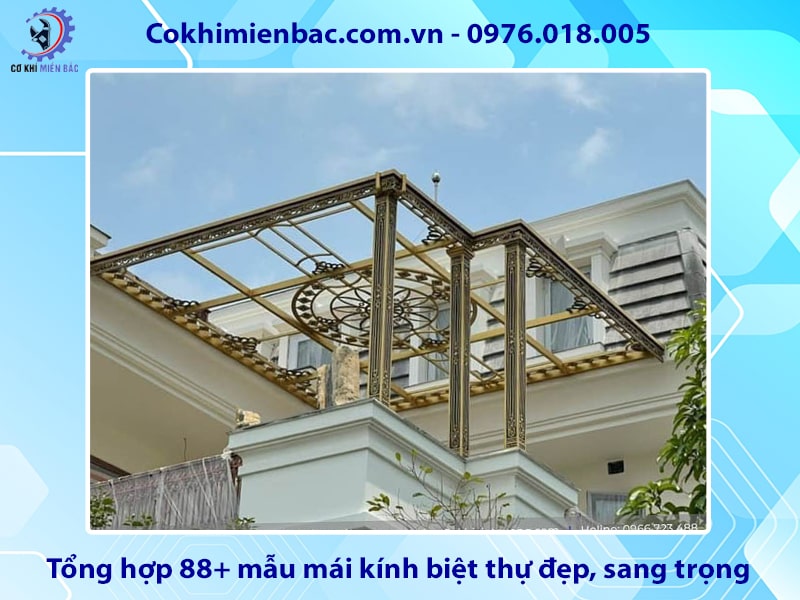 Tổng hợp 88+ mẫu mái kính biệt thự đẹp, sang trọng 2025