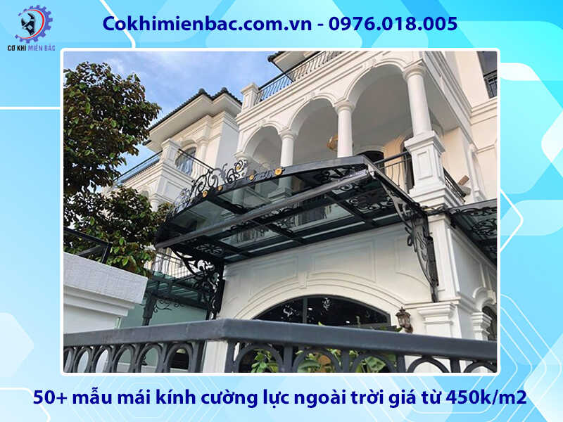50+ mẫu mái kính cường lực ngoài trời giá từ 450k/m2