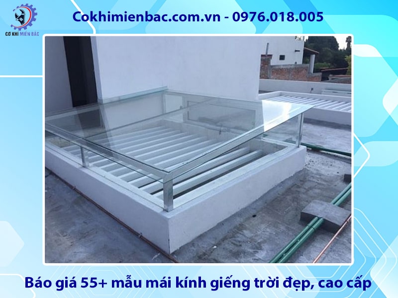 Báo giá 55+ mẫu mái kính giếng trời đẹp, cao cấp 2025