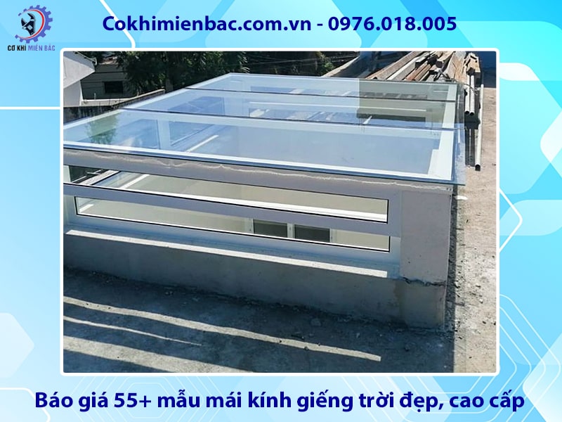 Báo giá 55+ mẫu mái kính giếng trời đẹp, cao cấp 2025