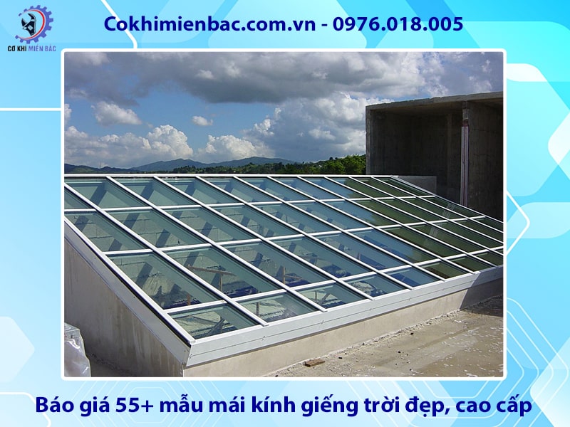 Báo giá 55+ mẫu mái kính giếng trời đẹp, cao cấp 2025