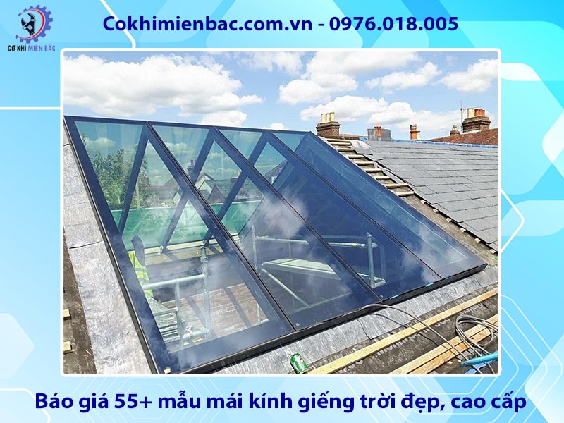 Báo giá 55+ mẫu mái kính giếng trời đẹp, cao cấp 2025