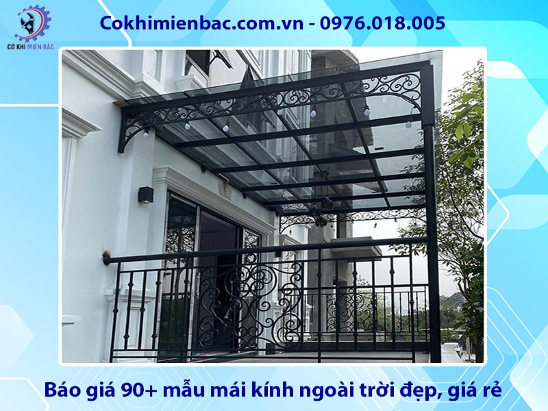 Báo giá 90+ mẫu mái kính ngoài trời đẹp, giá rẻ năm 2025