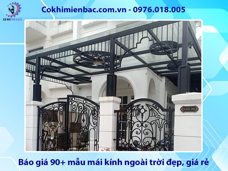 Báo giá 90+ mẫu mái kính ngoài trời đẹp, giá rẻ năm 2025