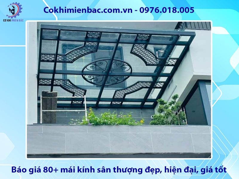 Báo giá 80+ mái kính sân thượng đẹp, hiện đại, giá tốt 2025