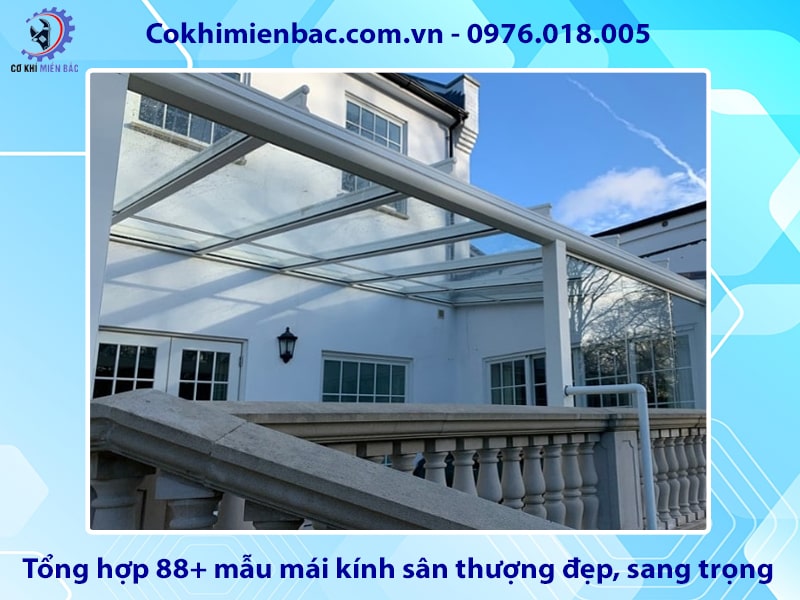 Tổng hợp 88+ mẫu mái kính sân thượng đẹp, sang trọng nhất