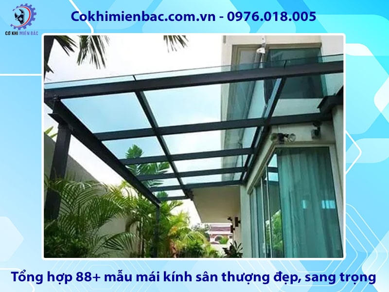 Tổng hợp 88+ mẫu mái kính sân thượng đẹp, sang trọng nhất