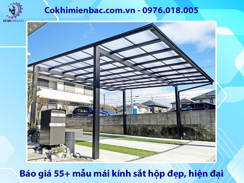 Báo giá 55+ mẫu mái kính sắt hộp đẹp, hiện đại năm 2025