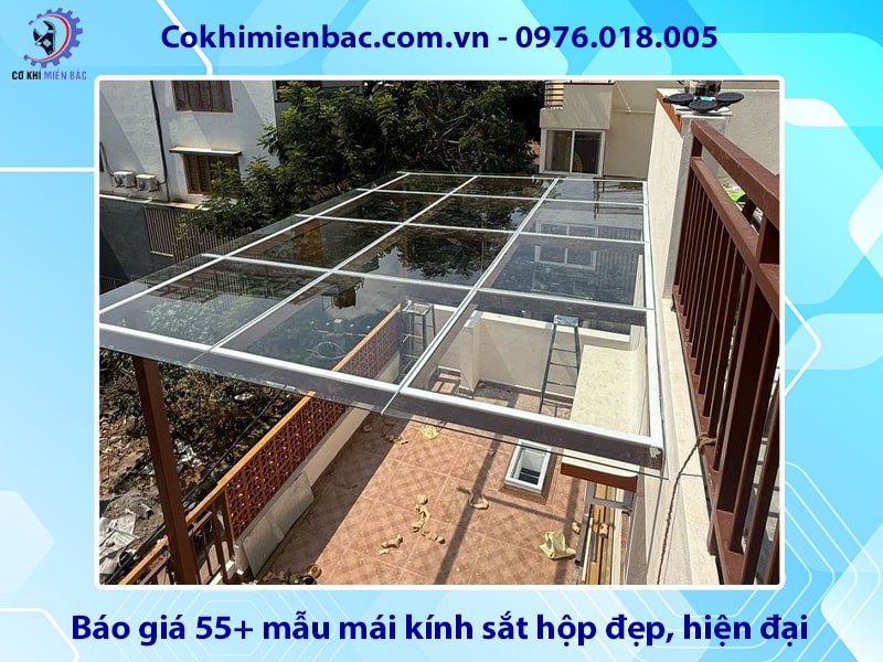 Báo giá 55+ mẫu mái kính sắt hộp đẹp, hiện đại năm 2025