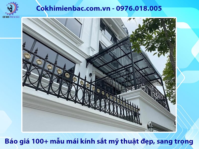 Báo giá 100+ mẫu mái kính sắt mỹ thuật đẹp, sang trọng