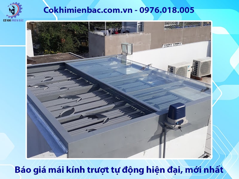 Báo giá mái kính trượt tự động hiện đại, mới nhất 2025