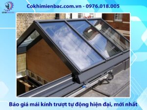 Báo giá mái kính trượt tự động hiện đại, mới nhất 2025