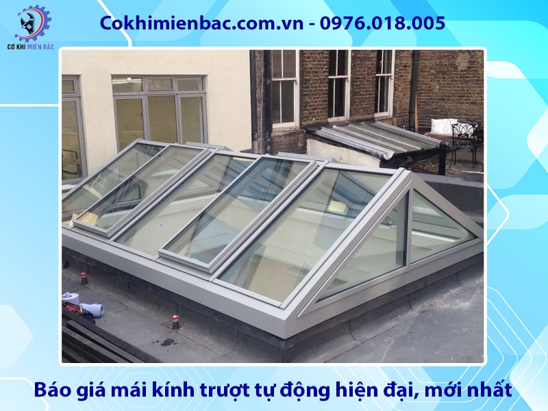 Báo giá mái kính trượt tự động hiện đại, mới nhất 2025