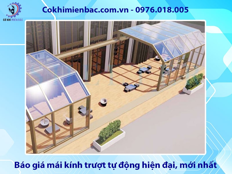 Báo giá mái kính trượt tự động hiện đại, mới nhất 2025