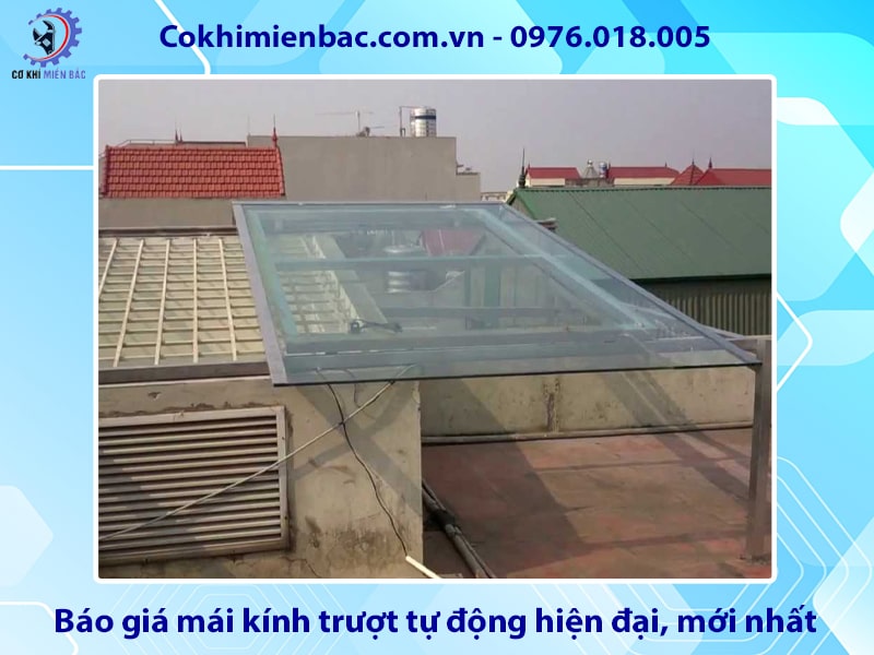 Báo giá mái kính trượt tự động hiện đại, mới nhất 2025