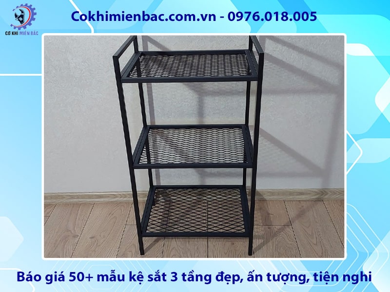 Báo giá 50+ mẫu kệ sắt 3 tầng đẹp, ấn tượng, tiện nghi 2025