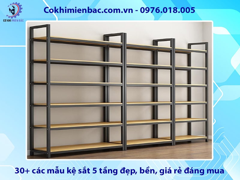 30+ các mẫu kệ sắt 5 tầng đẹp, bền, giá rẻ đáng mua 2025