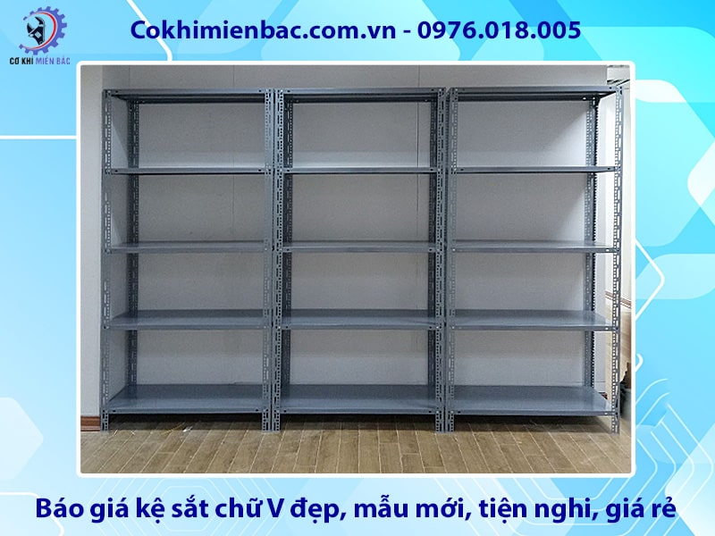 Báo giá kệ sắt chữ V đẹp, mẫu mới, tiện nghi, giá rẻ 2025