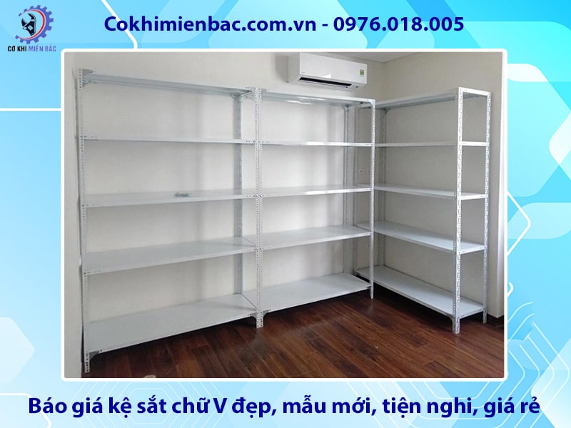Báo giá kệ sắt chữ V đẹp, mẫu mới, tiện nghi, giá rẻ 2025