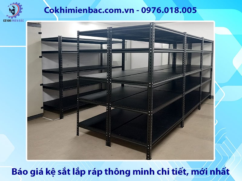 Báo giá kệ sắt lắp ráp thông minh chi tiết, mới nhất 2025