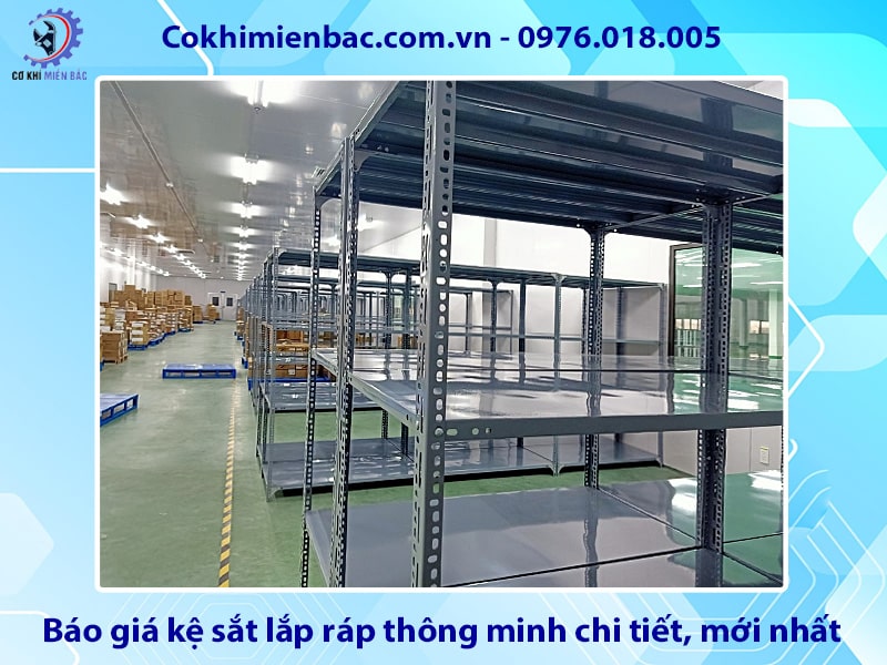 Báo giá kệ sắt lắp ráp thông minh chi tiết, mới nhất 2025
