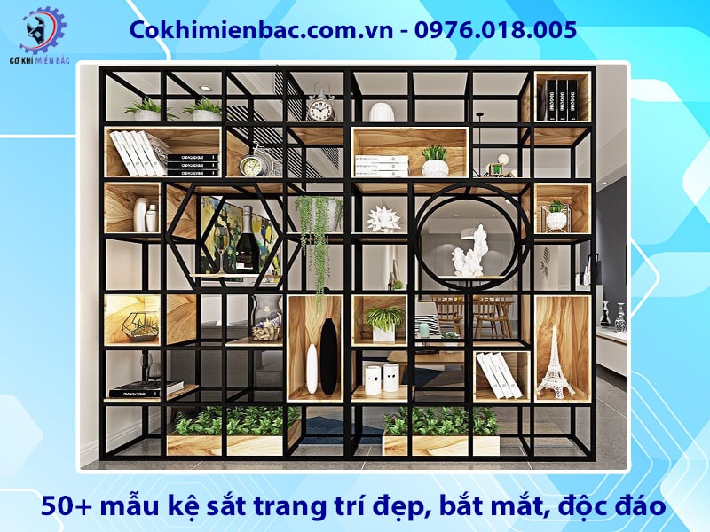 50+ mẫu kệ sắt trang trí đẹp, bắt mắt, độc đáo 2025