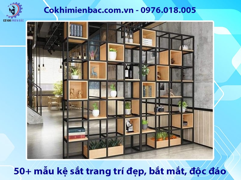 50+ mẫu kệ sắt trang trí đẹp, bắt mắt, độc đáo 2025