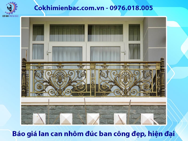 Báo giá lan can nhôm đúc ban công đẹp, hiện đại mới nhất 2025