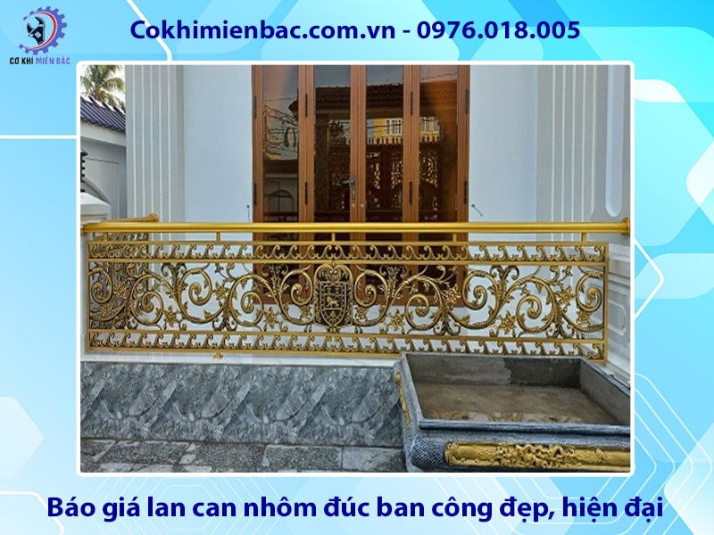 Báo giá lan can nhôm đúc ban công đẹp, hiện đại mới nhất 2025