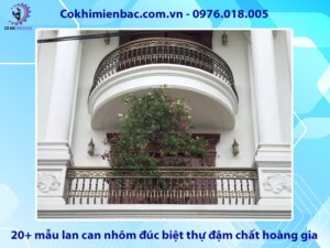 20+ mẫu lan can nhôm đúc biệt thự đậm chất hoàng gia