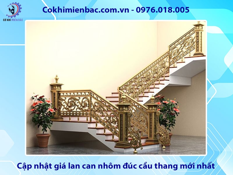 Cập nhật giá lan can nhôm đúc cầu thang mới nhất 2025