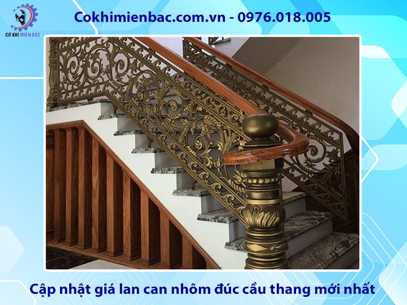Cập nhật giá lan can nhôm đúc cầu thang mới nhất 2025