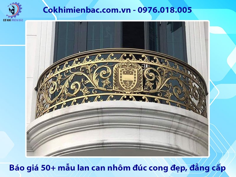 Báo giá 50+ mẫu lan can nhôm đúc cong đẹp, đẳng cấp 2025