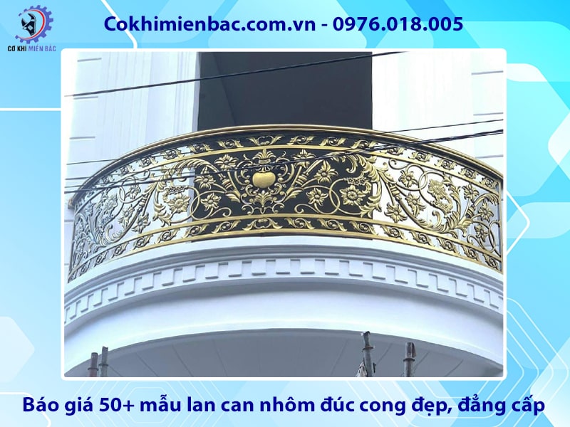 Báo giá 50+ mẫu lan can nhôm đúc cong đẹp, đẳng cấp 2025