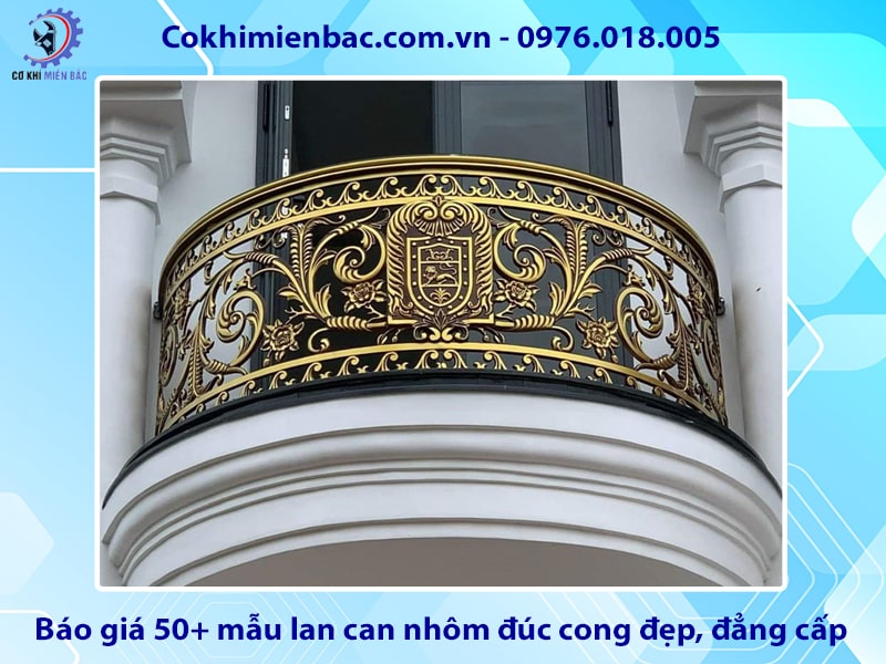Báo giá 50+ mẫu lan can nhôm đúc cong đẹp, đẳng cấp 2025