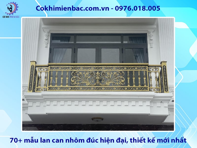 70+ mẫu lan can nhôm đúc hiện đại, thiết kế mới nhất năm 2025