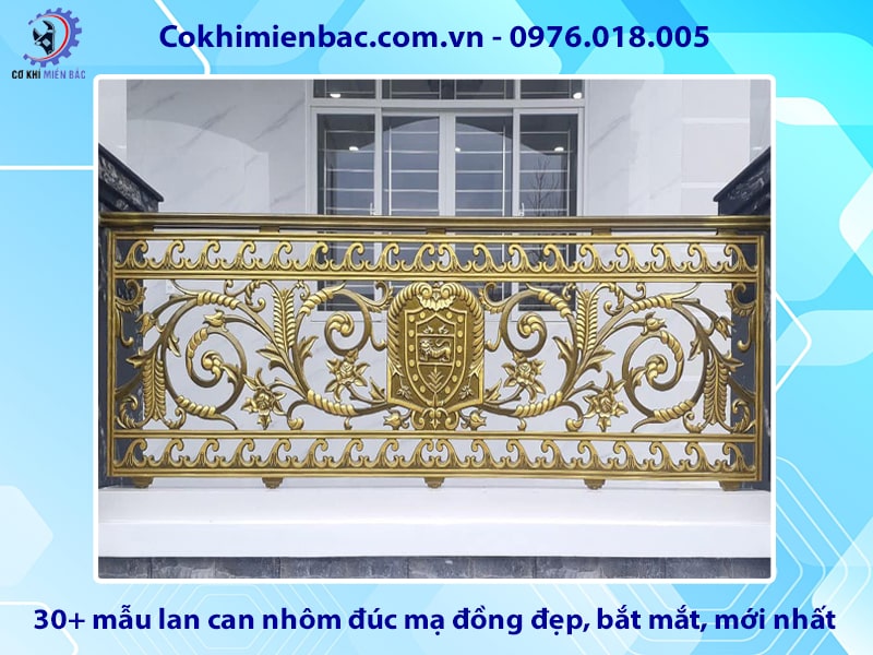 30+ mẫu lan can nhôm đúc mạ đồng đẹp, bắt mắt, mới nhất