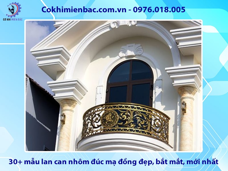 30+ mẫu lan can nhôm đúc mạ đồng đẹp, bắt mắt, mới nhất