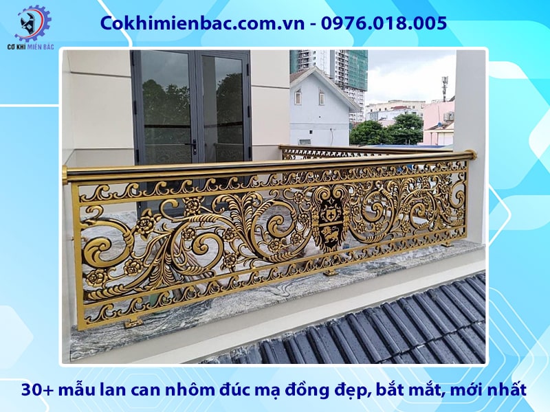 30+ mẫu lan can nhôm đúc mạ đồng đẹp, bắt mắt, mới nhất