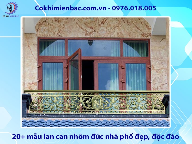20+ mẫu lan can nhôm đúc nhà phố đẹp, độc đáo 2025