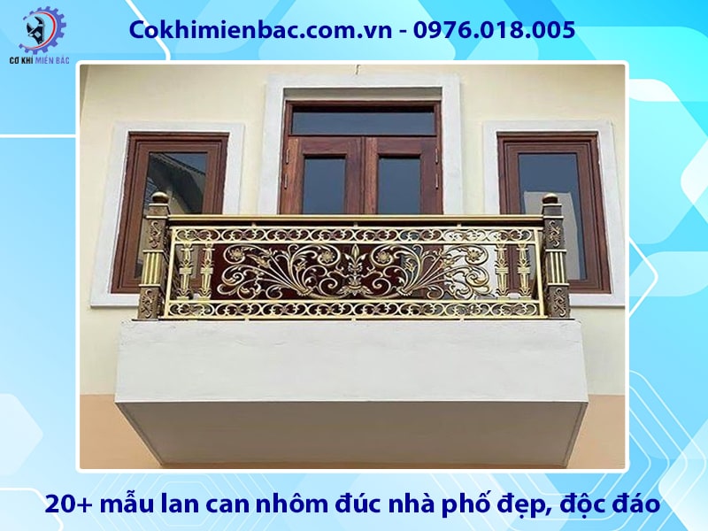 20+ mẫu lan can nhôm đúc nhà phố đẹp, độc đáo 2025